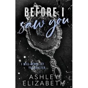 Before I Saw You -- Ashley Elizabeth